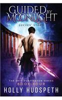 Guided By Moonlight - Lucius' Story