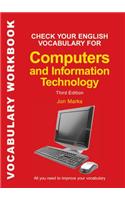 Check Your English Vocabulary for Computers and Information Technology: All You Need to Improve Your Vocabulary