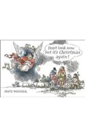 Don't Look Now But It's Christmas Again