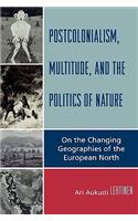 Postcolonialism, Multitude, and the Politics of Nature