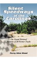 Silent Speedways of the Carolinas