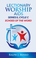 Lectionary Worship Aids, Series X, Cycle C