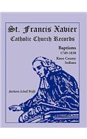 St. Francis Xavier Catholic Church Records: Baptisms, 1749-1838, Knox County, Indiana