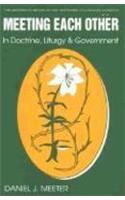 Meeting Each Other in Doctrine, Liturgy, and Government