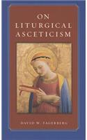 On Liturgical Asceticism