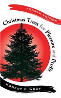 Christmas Trees for Pleasure and Profit