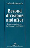 Beyond Divisions and After