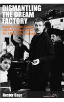 Dismantling the Dream Factory