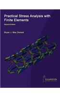 Practical Stress Analysis with Finite Elements (2nd Edition)