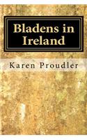 Bladens in Ireland