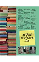 What Writers Do