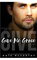 Give Me Grace