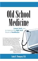 Old School Medicine