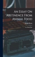 Essay On Abstinence From Animal Food