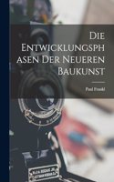 Die Entwicklungsphasen Der Neueren Baukunst