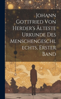 Johann Gottfried von Herder's älteste Urkunde des Menschengeschlechts, Erster Band