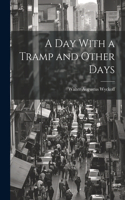 Day With a Tramp and Other Days