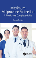 Maximum Malpractice Protection