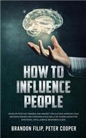 How to Influence People