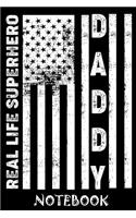 Real Life Super Hero Daddy Notebook