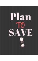 Plan to Save: Finance Monthly & Weekly Budget Planner Expense Tracker Bill Organizer Journal Notebook Budget Planning Budget Worksheets