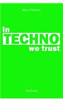 In Techno We Trust