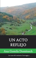 Un acto reflejo