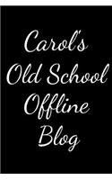 Carolina's Old School Offline Blog
