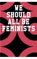 We Should All Be Feminists