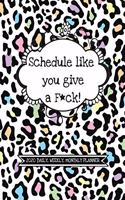 Schedule Like You Give A F*ck! (2020 Daily, Weekly, Monthly Planner)