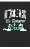 Motorcycle Racing It's Cheaper Than Therapy