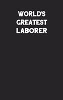 World's Greatest Laborer: Blank Lined Career Notebook Journal