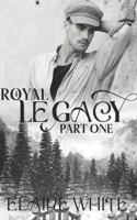 Royal Legacy Part One