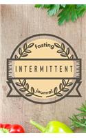 Intermittent Fasting Journal: You Can Daily Track Your Food & Water Plus Goals Log