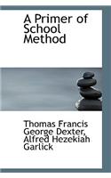A Primer of School Method