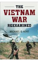 Vietnam War Reexamined
