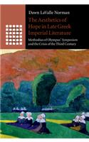 The Aesthetics of Hope in Late Greek Imperial Literature
