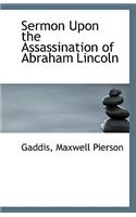 Sermon Upon the Assassination of Abraham Lincoln: (English)