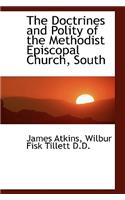 The Doctrines and Polity of the Methodist Episcopal Church, South