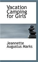 Vacation Camping for Girls