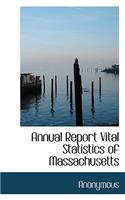 Annual Report Vital Statistics of Massachusetts