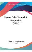 Menon Oder Versuch in Gesprachen (1789)