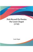 Petit Recueil De Poesies Par Louis Chapat (1743)