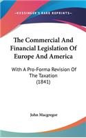 The Commercial and Financial Legislation of Europe and America