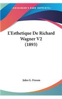 L'Esthetique De Richard Wagner V2 (1893)