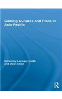 Gaming Cultures and Place in Asia-Pacific