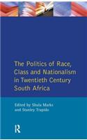 The Politics of Race, Class and Nationalism in Twentieth Century South Africa