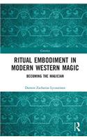 Ritual Embodiment in Modern Western Magic
