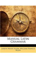 Manual Latin Grammar