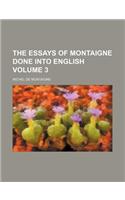 The Essays of Montaigne Done Into English Volume 3